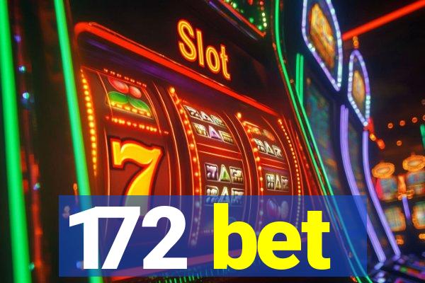 172 bet